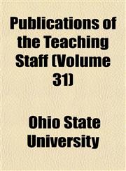 Publications of the Teaching Staff (Volume 31),1152697897,9781152697898