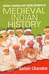 Social Change And Development In Medieval Indian History,8124113868