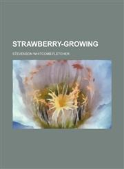 Strawberry-Growing,1150598980,9781150598982