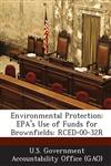 Environmental Protection EPA's Use of Funds for Brownfields: Rced-00-32r,1289099359,9781289099350