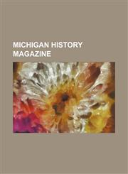Michigan History Magazine,1154351653,9781154351651