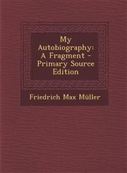 My Autobiography A Fragment - Primary Source Edition,1294540580,9781294540588