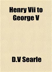 Henry Vii to George V,1152286641,9781152286641