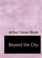 Beyond the City,1116947064,9781116947069