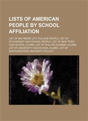 Lists of American people by school affiliation List of Baltimore City College people, List of Stuyvesant High School people,1234599422,9781234599423