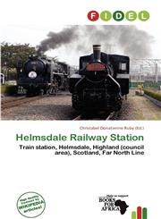 Helmsdale Railway Station,613657652X,9786136576527