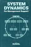 System Dynamics for Management Support 1st Edition,8122405134,9788122405132