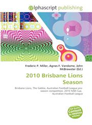 2010 Brisbane Lions Season,6135592033,9786135592030
