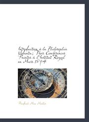 Introduction La Philosophie V Danta; Trois Conf Rences Faintes L'Institut Royal En Mars 1894,1115597140,9781115597142