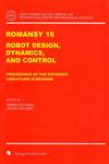 ROMANSY 16 Robot Design, Dynamics and Control,3211360646,9783211360644