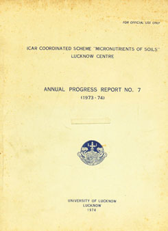 ICAR Coordinated Scheme "Micronutrients of Soils" Lucknow Centre : Annual Progress Report No. 7 (1973-74)