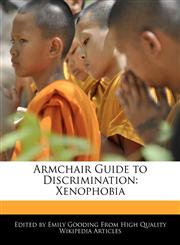 Armchair Guide to Discrimination Xenophobia,1241797854,9781241797850