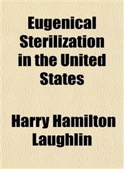 Eugenical Sterilization in the United States,1152176943,9781152176942