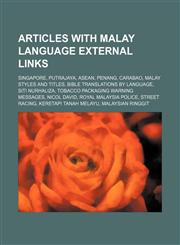 Articles with Malay language external links Singapore, Putrajaya, ASEAN, Penang, Carabao, Malay styles and titles,1234604701,9781234604707