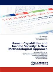 Human Capabilities and Income Security A New Methodological Approach,3659213373,9783659213373