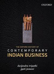 The Oxford History of Contemporary Indian Business,019808224X,9780198082248