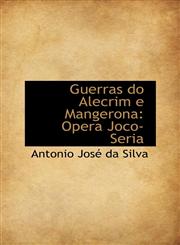 Guerras do Alecrim e Mangerona Opera Joco-Seria,110303524X,9781103035243