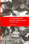 A Curriculum for the Pre-School Child 2nd Edition,0415139767,9780415139762