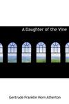 A Daughter of the Vine,111694586X,9781116945867