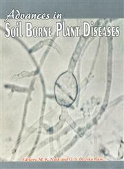 Advances in Soil Borne Plant Diseases,8189422812,9788189422813