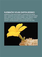 Njemački vojni zapovjednici Njemački vojni zapovjednici u Drugom svjetskom ratu, Njemački vojni zapovjednici u Prvom svjetskom ratu,1233036165,9781233036165