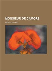 Monsieur de Camors - Volume 3,1153642565,9781153642569