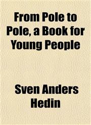 From Pole to Pole, a Book for Young People,1152250701,9781152250703