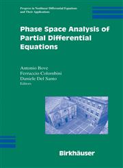 Phase Space Analysis of Partial Differential Equations,081764511X,9780817645113