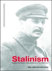 Stalinism: Russian and Western Views at the Turn of the Millenium (Totalitarian Movements and Political Religions),041535109X,9780415351096