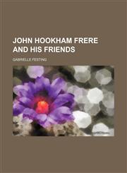 John Hookham Frere and his friends,1150452862,9781150452864