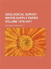 Geological Survey water-supply paper Volume 1470-1471,123238738X,9781232387381