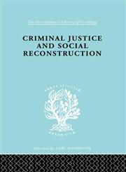 Criminal Justice and Social Reconstruction Ils 203,0415177367,9780415177368