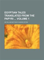 Egyptian tales translated from the papyri  Volume 1,1130569764,9781130569766