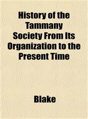 History of the Tammany Society From Its Organization to the Present Time,1152315234,9781152315235