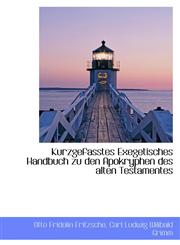 Kurzgefasstes Exegetisches Handbuch zu den Apokryphen des alten Testamentes,1110974353,9781110974351