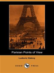 Parisian Points of View (Dodo Press),1406515809,9781406515800