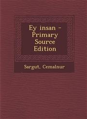 Ey Insan - Primary Source Edition,129380214X,9781293802144