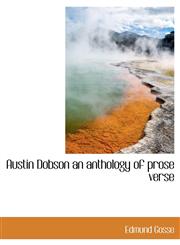 Austin Dobson an anthology of prose verse,1140143646,9781140143642