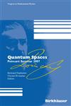 Quantum Spaces Poincaré Seminar 2007 1st Edition,3764385219,9783764385217