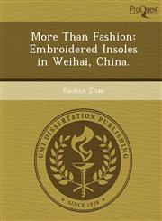 More Than Fashion Embroidered Insoles in Weihai, China.,1249890926,9781249890928