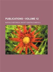 Publications (Volume 12),115383491X,9781153834919