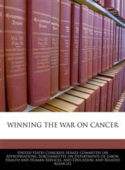 WINNING THE WAR ON CANCER,1240448635,9781240448630