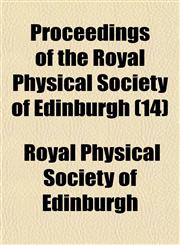 Proceedings of the Royal Physical Society of Edinburgh (14),1150474858,9781150474859