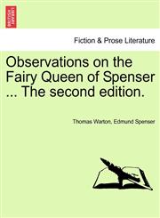 Observations on the Fairy Queen of Spenser ... The second edition.,1241358095,9781241358099