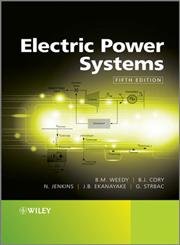 Electric Power Systems 5th Edition,047068268X,9780470682685