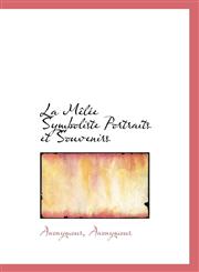 La Mêlée Symboliste  Portraits et Souvenirs,1115860135,9781115860130