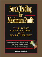 ForeX Trading for Maximum Profit: The Best Kept Secret Off Wall Street The Best Kept Secret Off Wall Street,0471710326,9780471710325