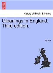Gleanings in England. Third edition.,1241489262,9781241489267