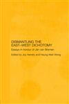 Dismantling the East-West Dichotomy Essays in Honour of Jan Van Bremen,0415397383,9780415397384