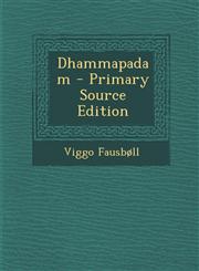 Dhammapadam - Primary Source Edition,1289975086,9781289975081